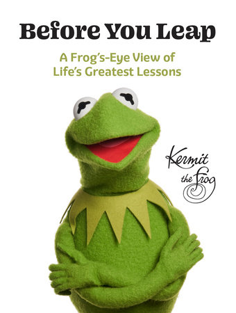 Before You Leap by Kermit The Frog