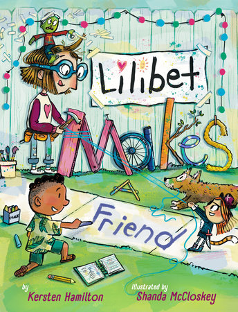 Lilibet Makes a Friend by Kersten Hamilton