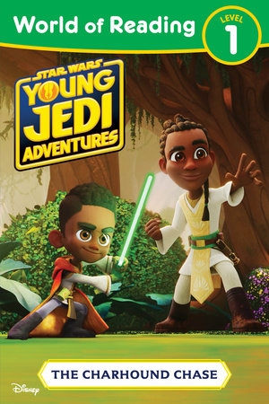 World of Reading: Star Wars: Young Jedi Adventures: The Charhound Chase by Lucasfilm Press