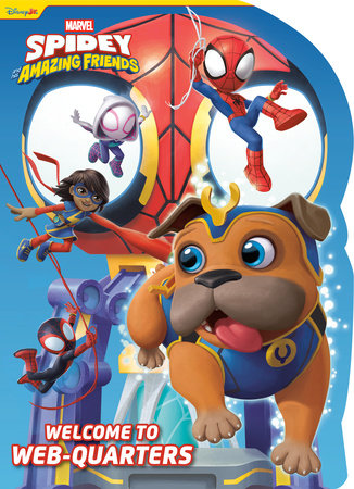 Spidey and His Amazing Friends: Welcome to WEB-Quarters (Marvel) by 