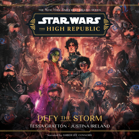 Star Wars: The High Republic: Defy the Storm by Tessa Gratton and Justina Ireland