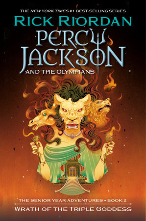 Percy Jackson and the Olympians: Wrath of the Triple Goddess by Rick Riordan