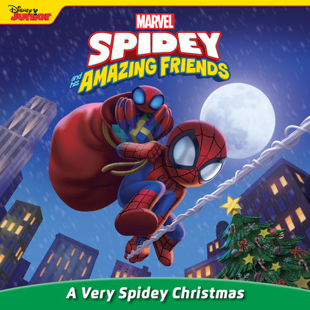 Spidey and His Amazing Friends: A Very Spidey Christmas by Steve Behling