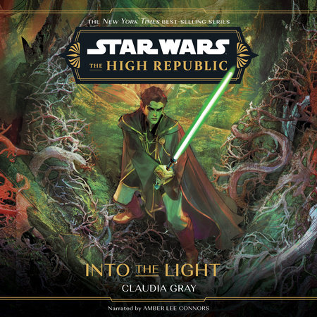 Star Wars: The High Republic: Into the Light by Claudia Gray