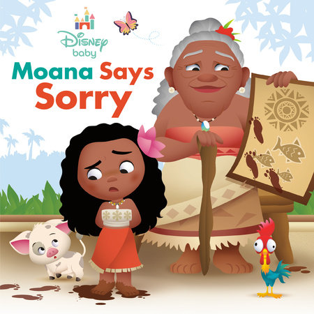 Disney Baby: Moana Says Sorry by Nancy Parent