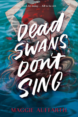 Dead Swans Don't Sing by Maggie Auffarth