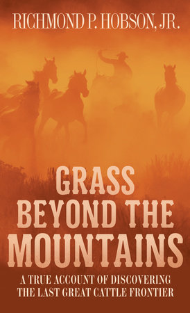 Grass Beyond the Mountains by Richmond P. Hobson