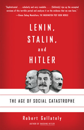 Lenin, Stalin, and Hitler by Robert Gellately