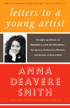 Letters to a Young Artist by Anna Deavere Smith