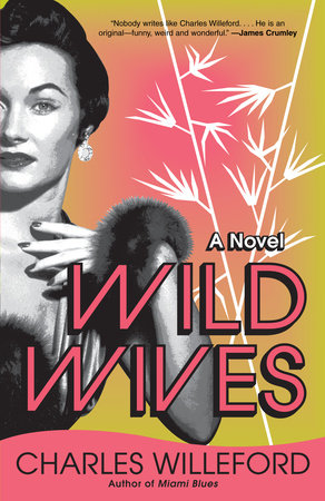 Wild Wives by Charles Willeford