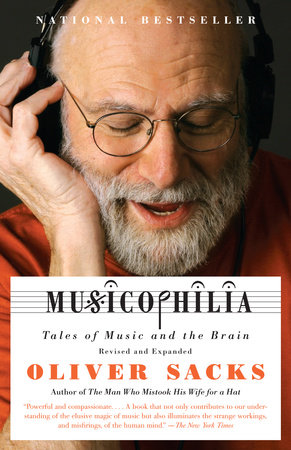 Musicophilia by Oliver Sacks - Reading Guide: 9781400033539 - PenguinRandomHouse.com: Books