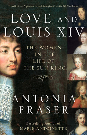 Love and Louis XIV by Antonia Fraser