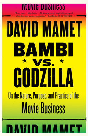 Bambi vs. Godzilla by David Mamet