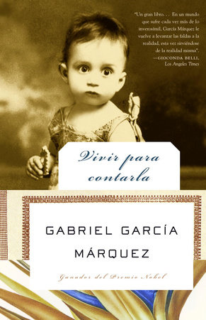 Vivir para contarla / Living to Tell the Tale by Gabriel García Márquez
