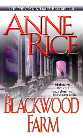 Blackwood Farm by Anne Rice