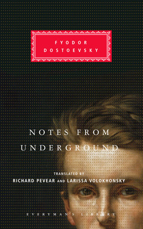 Notes from Underground by Fyodor Dostoevsky