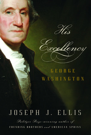 His Excellency by Joseph J. Ellis