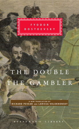 The Double and The Gambler by Fyodor Dostoevsky