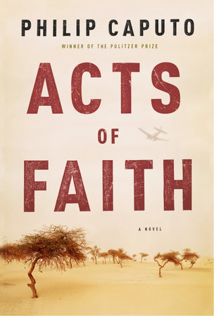 Acts of Faith by Philip Caputo