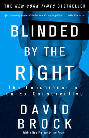 Blinded by the Right by David Brock