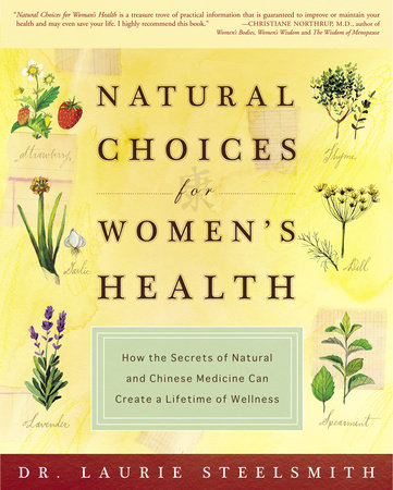 Natural Choices for Women's Health by Dr. Laurie Steelsmith