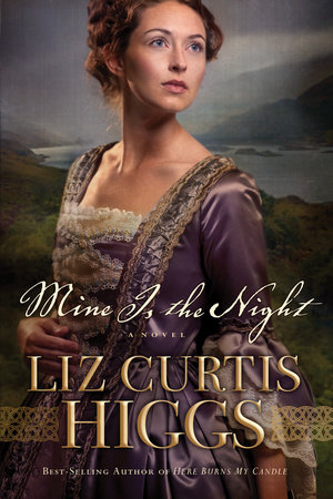 Mine Is the Night by Liz Curtis Higgs
