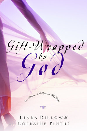 Gift-Wrapped by God by Linda Dillow and Lorraine Pintus