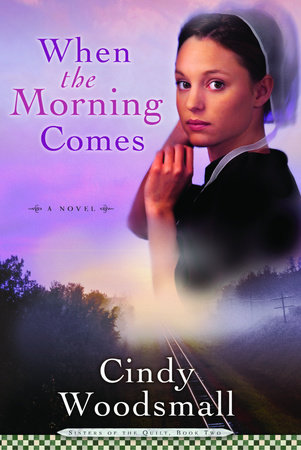 When the Morning Comes by Cindy Woodsmall