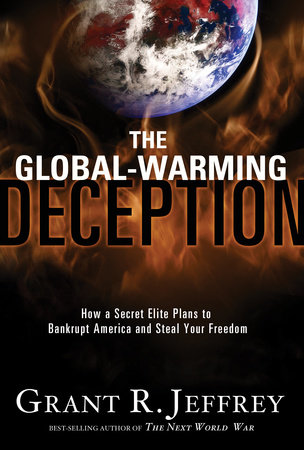The Global-Warming Deception by Grant R. Jeffrey