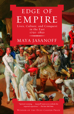 Edge of Empire by Maya Jasanoff