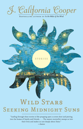 Wild Stars Seeking Midnight Suns by J. California Cooper