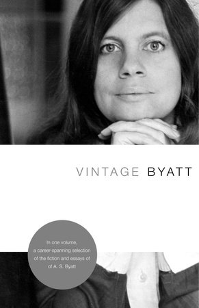 Vintage Byatt by A. S. Byatt