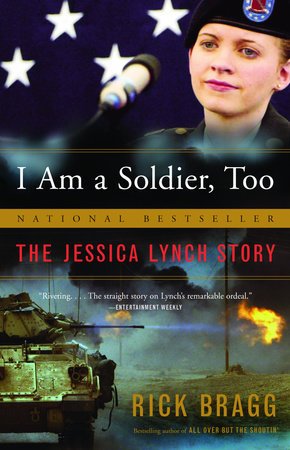 I Am a Soldier, Too by Rick Bragg