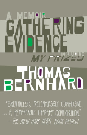 Gathering Evidence & My Prizes by Thomas Bernhard