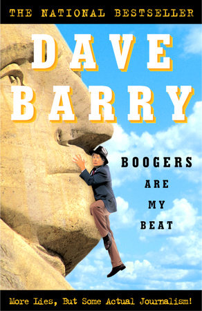 Boogers Are My Beat by Dave Barry