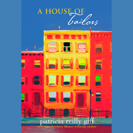 A House of Tailors by Patricia Reilly Giff