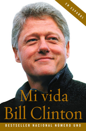 Mi Vida / My Life by Bill Clinton