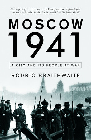 Moscow 1941 by Rodric Braithwaite