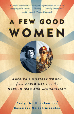 A Few Good Women by Evelyn Monahan and Rosemary Neidel-Greenlee