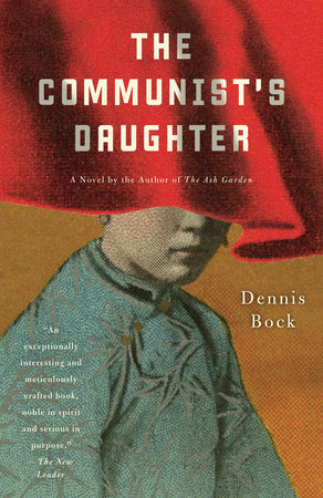 The Communist's Daughter by Dennis Bock