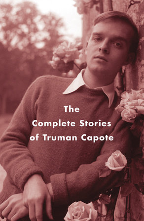 The Complete Stories by Truman Capote