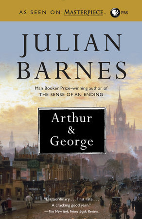 Arthur & George by Julian Barnes