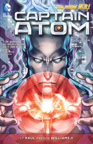 Captain Atom Vol. 1: Evolution (The New 52)