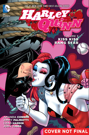 Harley Quinn Vol. 3: Kiss Kiss Bang Stab by Amanda Conner and Jimmy Palmiotti