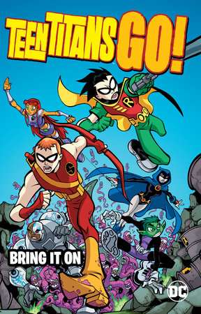 Teen Titans Go!: Bring it On by J. Torres