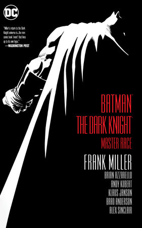 Batman: The Dark Knight: Master Race by Frank Miller and Brian Azzarello
