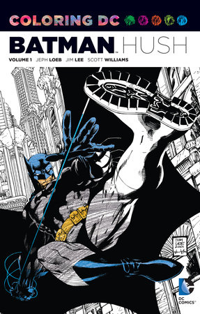 Coloring DC: Batman-Hush Vol. 1 by Jeph Loeb