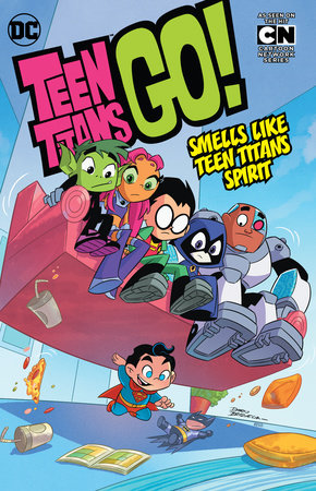 Teen Titans GO! Vol. 4: Smells Like Teen Titans Spirit by Various