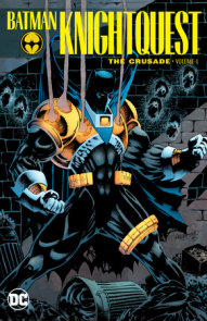 Batman: Knightquest: The Crusade Vol. 1