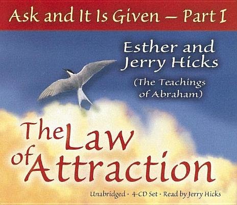 Ask & It Is Given: The Law by Esther Hicks and Jerry Hicks